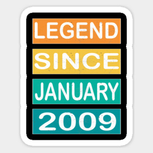 Legend Since January 2009 Sticker