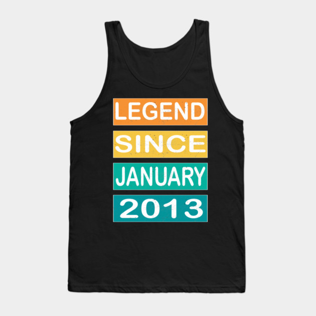 LEGEND SINCE JANUARY 2013 Tank Top by Pixel Threads 