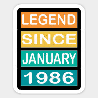 LEGEND SINCE JANUARY 1986 Sticker