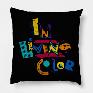 In Living Color Pillow
