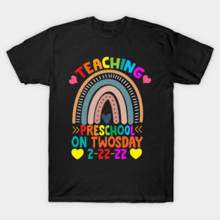 Teaching Preschool On Twosday Teacher 2-22-22 T-Shirt