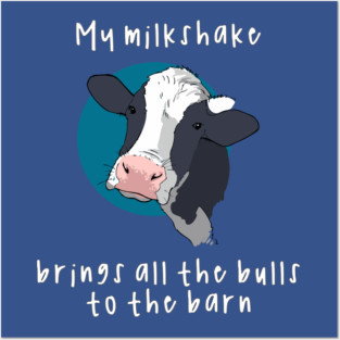 My Milkshake Posters and Art