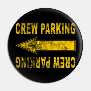 Crew Parking Directional (dark shirts) Pin