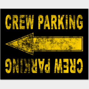 Crew Parking Directional (dark shirts) Posters and Art
