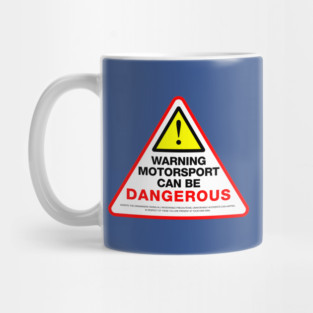 Motorsport can be dangerous Mug