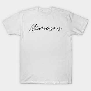 Mimosas T-Shirt