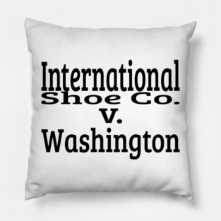 International Shoe Co. v. Washington Pillow