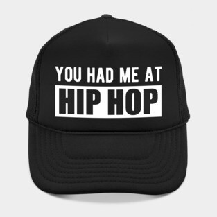 Hip Hop - You had me at hip hop w Hat