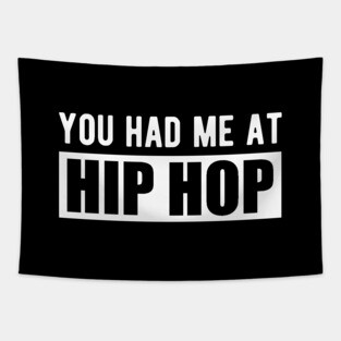 Hip Hop - You had me at hip hop w Tapestry