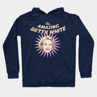 The Amazing Betty White Hoodie