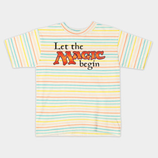Let The Magic Begin Kids T-Shirt