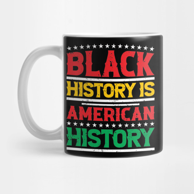 Black history is American history, Black History Month by UrbanLifeApparel