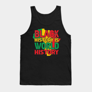 Black history is world history, African American History, BLM Tank Top