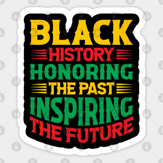 Black history honoring the past inspiring the future, Black History Month Sticker by UrbanLifeApparel