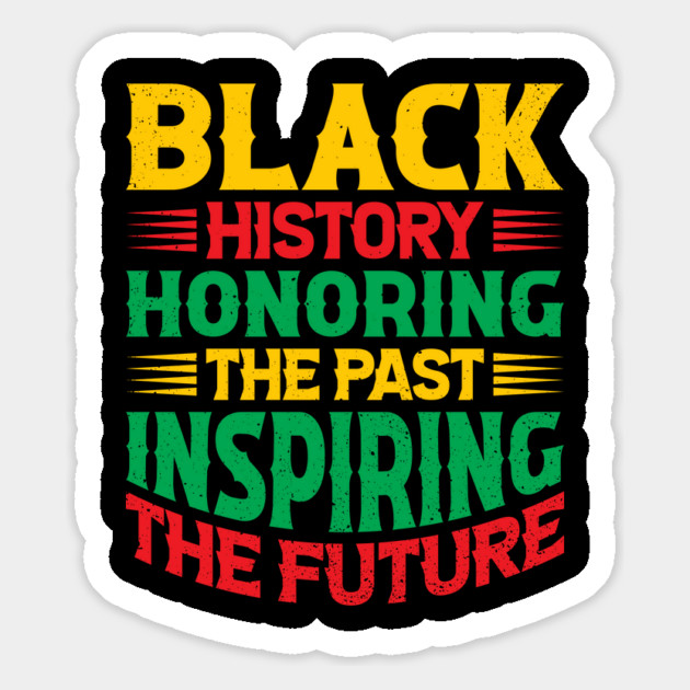 Black history honoring the past inspiring the future, Black History Month Magnet by UrbanLifeApparel