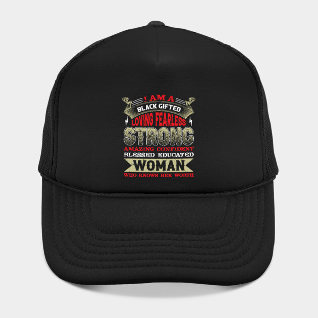 I am a black gifted loving fearless strong amazing confident blessed educated woman who knows her worth, Black History Month by UrbanLifeApparel