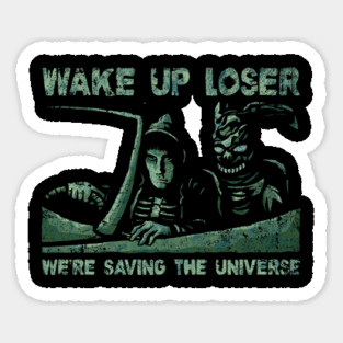 Wake Up Loser Sticker