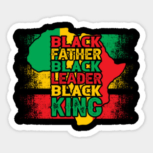 Black father black leader black king, Black History Month Magnet