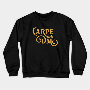 Carpe DM Game Master Tabletop RPG Gaming Crewneck Sweatshirt