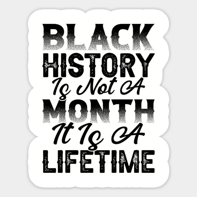 Black history is not a month it is a lifetime, Black History, African American History, Black History Month Magnet by UrbanLifeApparel