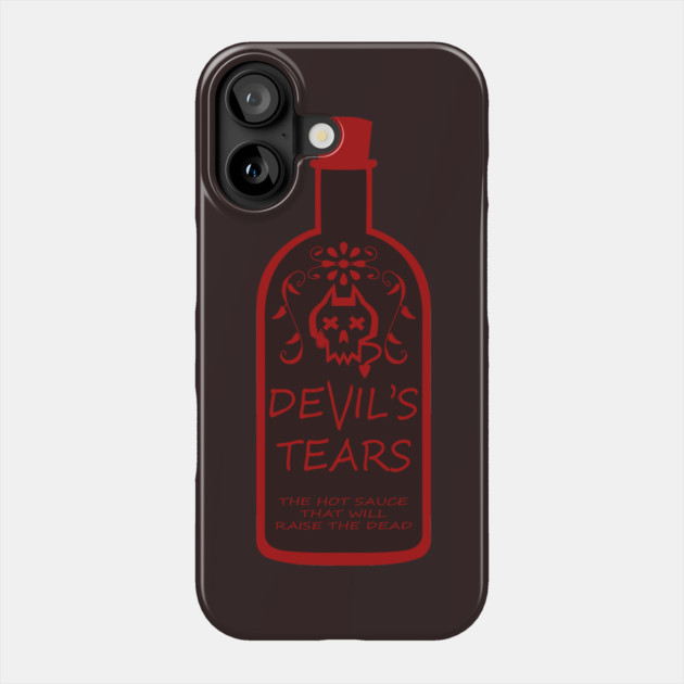 DEVIL'S TEARS - THE HOT SAUCE THAT WILL RAISE THE DEAD Phone Case by droidmonkey