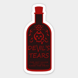 DEVIL'S TEARS - THE HOT SAUCE THAT WILL RAISE THE DEAD Sticker