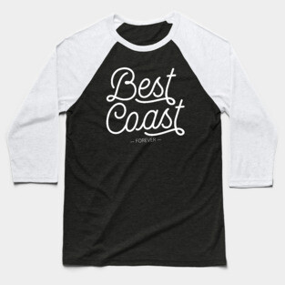 West Coast Best Coast Forever - California Los Angeles San Diego Baseball T-Shirt