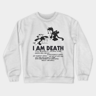 Felix the Cat ● I Am Death Crewneck Sweatshirt