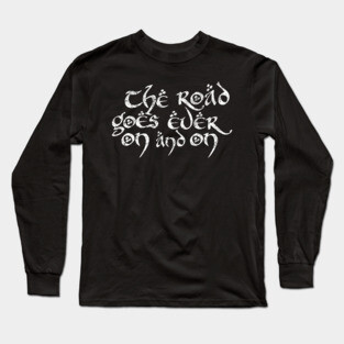 The road goes ever on and on (stack) Long Sleeve T-Shirt
