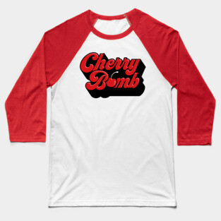Cherry Bomb Baseball T-Shirt