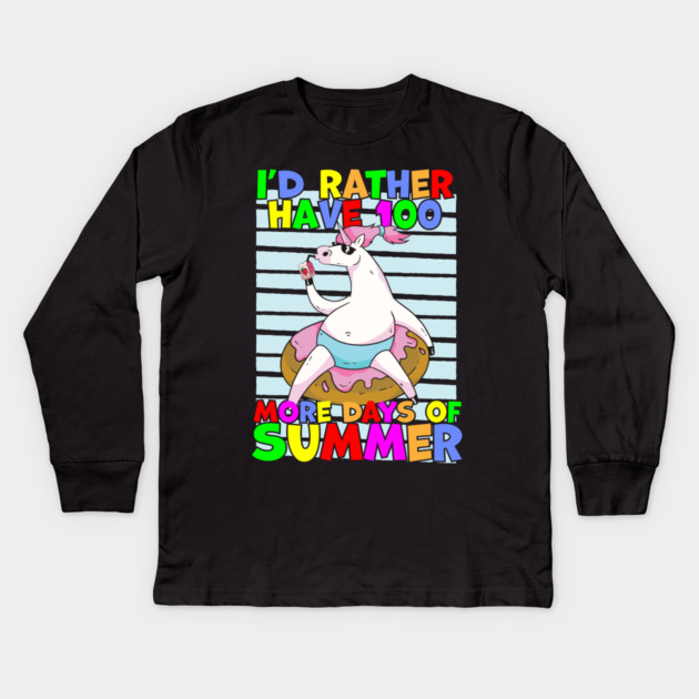 Rather Have 100 More Days of Summer Kids Long Sleeve T-Shirt by belownormal