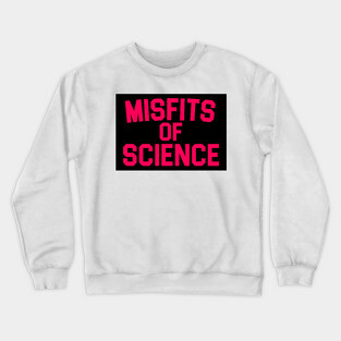 Misfits of Science ● 80s TV Show Club Shirt Crewneck Sweatshirt