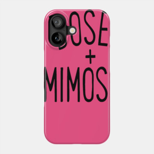 Doses and Mimosas Phone Case