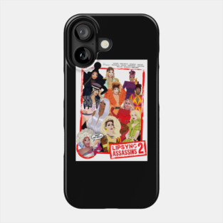 Lipsync Assassins from Drag Race Phone Case