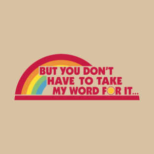 Reading Rainbow - But You Don't Have To Take My Word For It fan design by kelly design company T-Shirt
