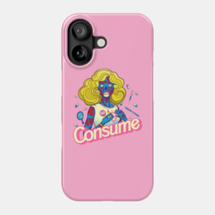 CONSUME (Beauty Doll version) Obey your God named Capitalism Fashion Phone Case