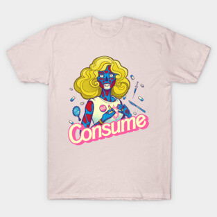 CONSUME (Beauty Doll version) Obey your God named Capitalism Fashion T-Shirt