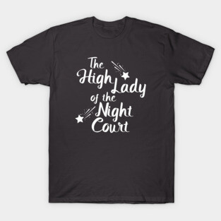 The High Lady of the Night Court T-Shirt