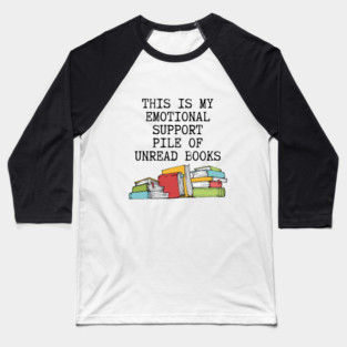 Emotional Support Books Baseball T-Shirt