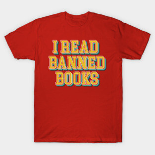 I Read Banned Books T-Shirt