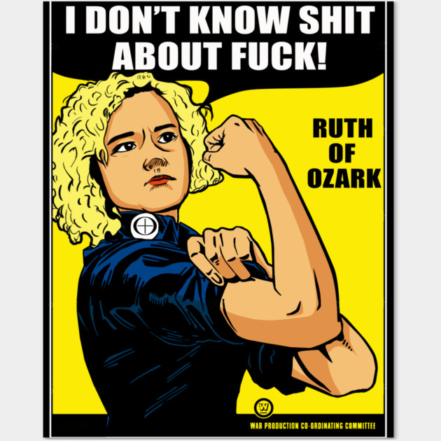 Ruth Langmore Ozark T-shirt Ozark Posters and Art Prints