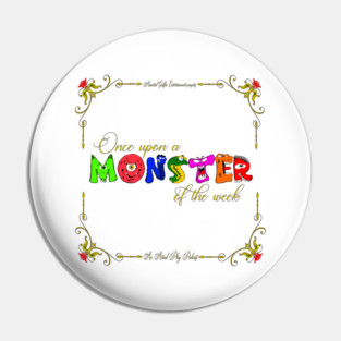 Once Upon a Monster Podcast Pin