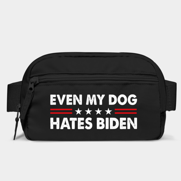Even My Dog Hates Biden Funny Anti President Joe Biden Dogs Lover by Tshirtiz