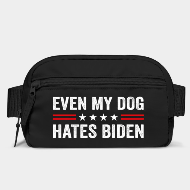 Even My Dog Hates Biden Funny Anti President Joe Biden Dogs Lover by Tshirtiz