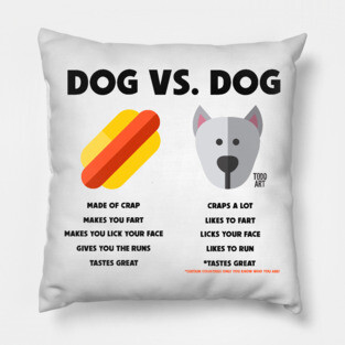 DOG VS DOG Pillow