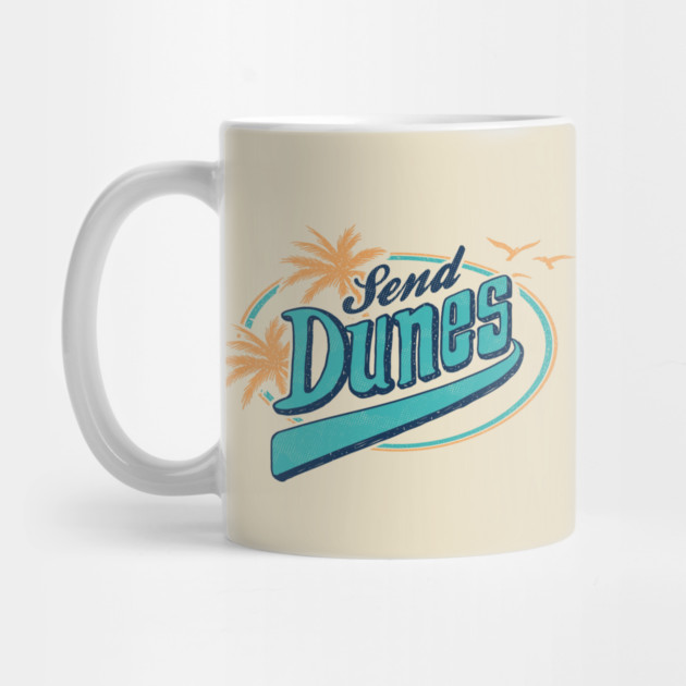 Send Dunes by dumbshirts