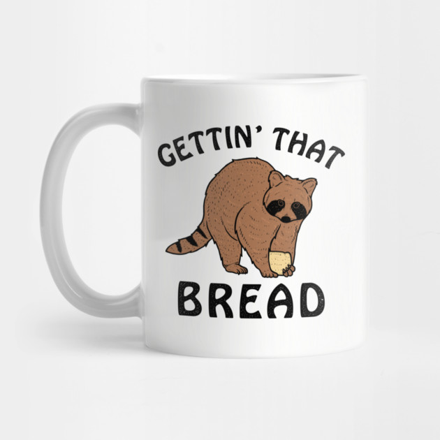 Gettin' That Bread (Racoon) by dumbshirts