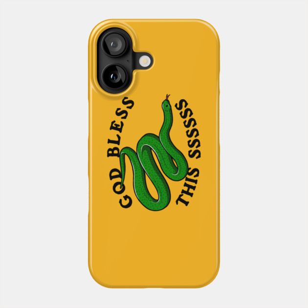 God Bless This Ssssssss Phone Case by dumbshirts