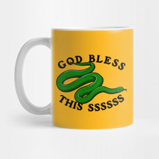 God Bless This Ssssssss Mug