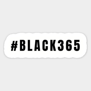 Black 365, Black History, Black culture, Black Lives Matter Magnet